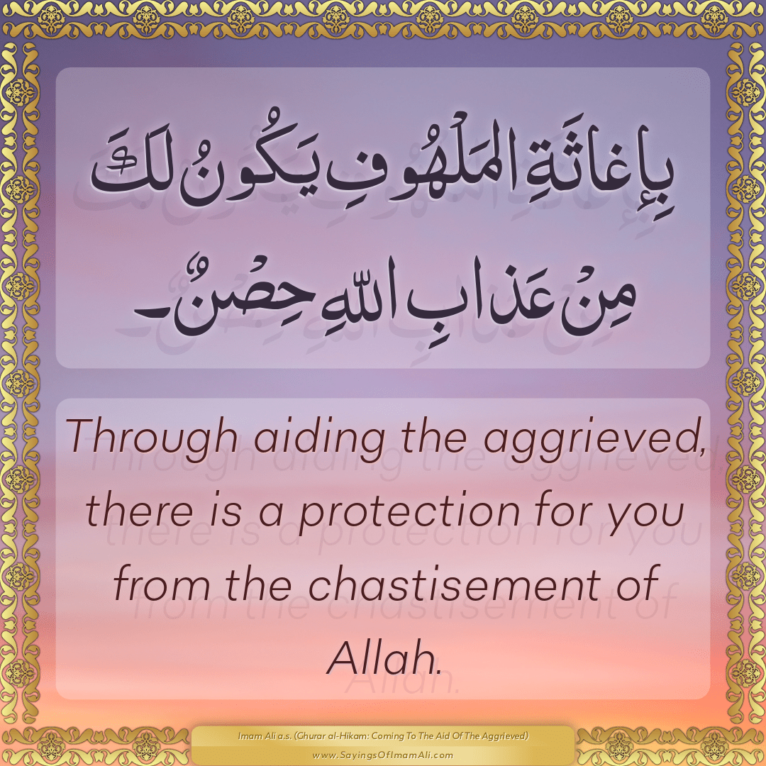 Through aiding the aggrieved, there is a protection for you from the...